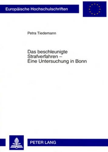 Cover image for Das Beschleunigte Strafverfahren - Eine Untersuchung in Bonn