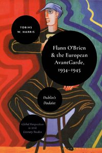 Cover image for Flann O'Brien and the European Avant-Garde, 1934-45