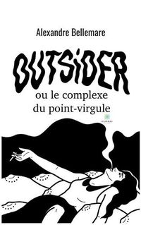 Cover image for Outsider ou le complexe du point-virgule