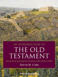 Cover image for An Introduction to the Old Testament: Sacred Texts and Imperial Contexts of the Hebrew Bible