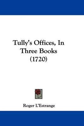 Tully's Offices, in Three Books (1720)