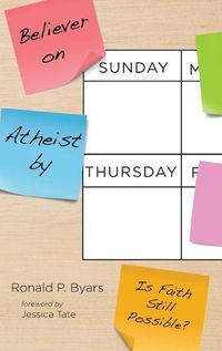 Cover image for Believer on Sunday, Atheist by Thursday: Is Faith Still Possible?