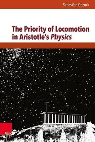 Cover image for The Priority of Locomotion in Aristotle's Physics