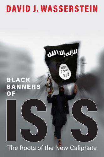 Cover image for Black Banners of ISIS: The Roots of the New Caliphate