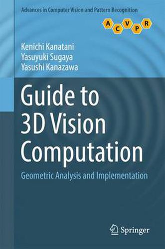 Cover image for Guide to 3D Vision Computation: Geometric Analysis and Implementation