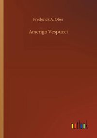 Cover image for Amerigo Vespucci