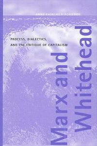 Cover image for Marx and Whitehead: Process, Dialectics, and the Critique of Capitalism