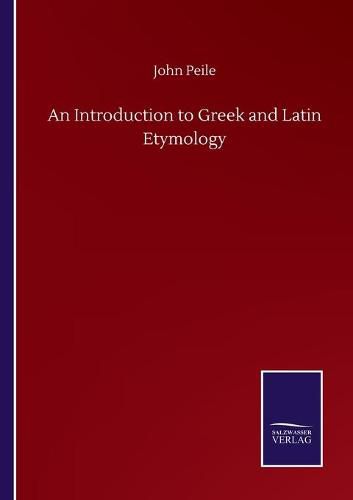 Cover image for An Introduction to Greek and Latin Etymology