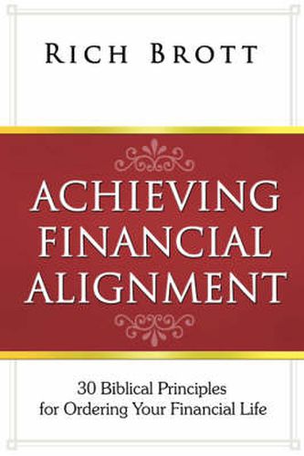 Cover image for Achieving Financial Alignment: 30 Biblical Principles for Ordering Your Financial Life