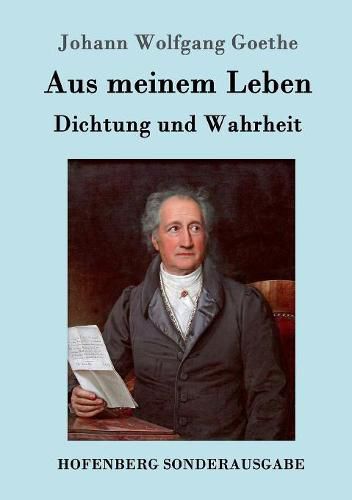 Cover image for Aus meinem Leben. Dichtung und Wahrheit