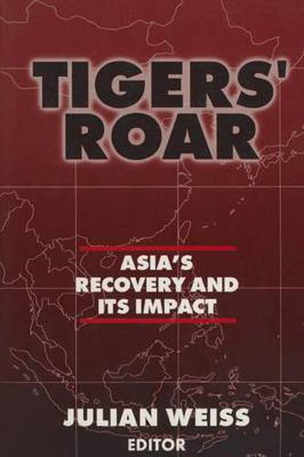 Tigers' Roar: Asia's Recovery and Its Impact: Asia's Recovery and Its Impact