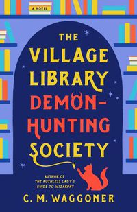 Cover image for The Village Library Demon-Hunting Society