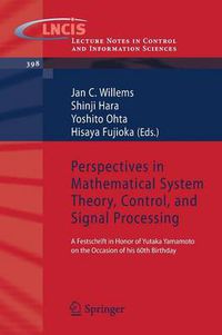 Cover image for Perspectives in Mathematical System Theory, Control, and Signal Processing: A Festschrift in Honor of Yutaka Yamamoto on the Occasion of his 60th Birthday