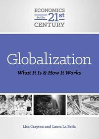 Cover image for Globalization: What It Is and How It Works