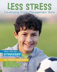 Cover image for Less Stress: Developing Stress-Management Skills