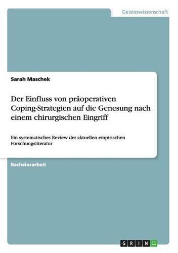 Cover image for Der Einfluss von praoperativen Coping-Strategien auf die Genesung nach einem chirurgischen Eingriff: Ein systematisches Review der aktuellen empirischen Forschungsliteratur