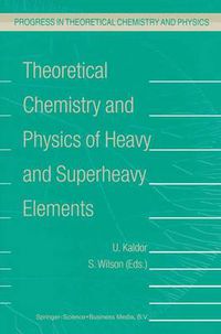 Cover image for Theoretical Chemistry and Physics of Heavy and Superheavy Elements