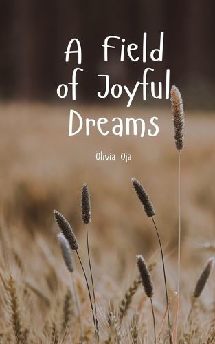 Cover image for A Field of Joyful Dreams