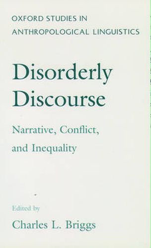 Cover image for Disorderly Discourse: Narrative, Conflict and Inequality