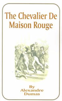 Cover image for The Chevalier de Maison Rouge