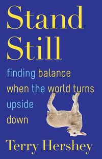 Cover image for Stand Still: Finding Balance When the World Turns Upside Down