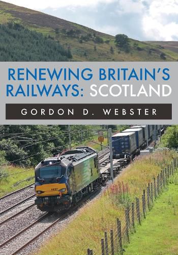 Cover image for Renewing Britain's Railways: Scotland