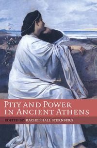 Cover image for Pity and Power in Ancient Athens