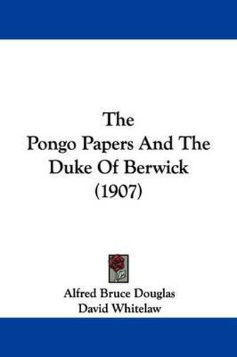 Cover image for The Pongo Papers and the Duke of Berwick (1907)