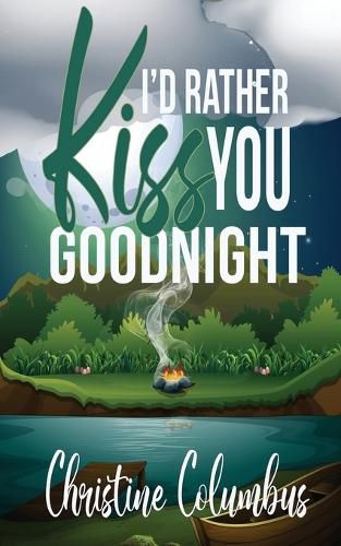 Cover image for I'd Rather Kiss You Goodnight