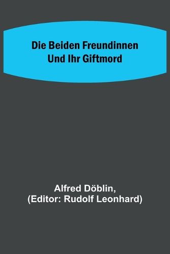 Cover image for Die beiden Freundinnen und ihr Giftmord