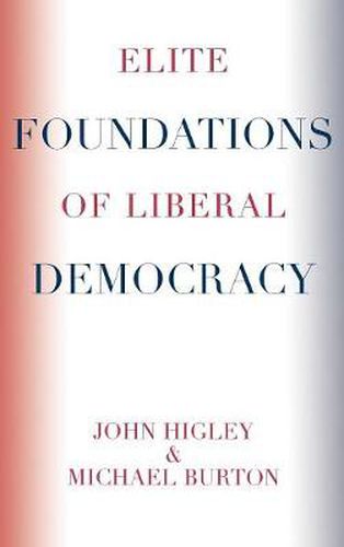 Cover image for Elite Foundations of Liberal Democracy