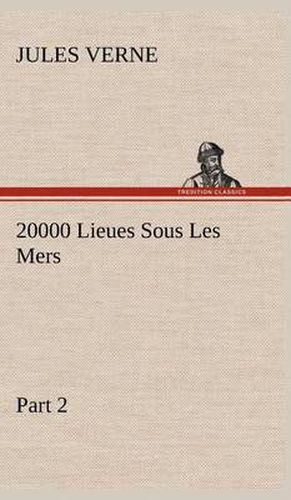 Cover image for 20000 Lieues Sous Les Mers - Part 2