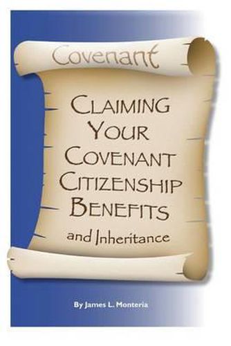 Cover image for Covenant Claiming Your Covenent Citizenship Benefits and Inheritance