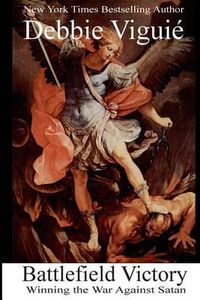 Cover image for Battlefield Victory: Winning the War Against Satan