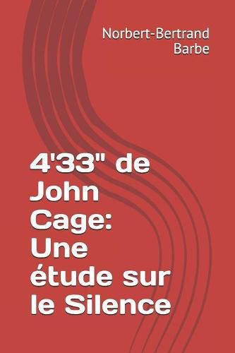 4'33  de John Cage: Une  tude sur le Silence