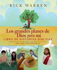 Cover image for Los Grandes Planes de Dios Para Mi Libro de Historias Biblicas