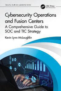 Cover image for Cybersecurity Operations and Fusion Centers