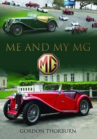 Cover image for Me and My MG: Stories from MG Owners Around the World