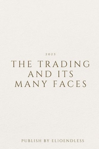 Cover image for The Trading and Its Many Faces