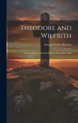 Cover image for Theodore and Wilfrith