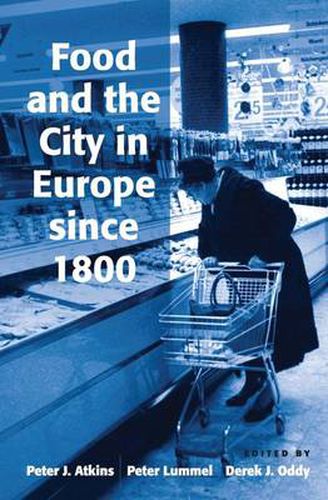 Cover image for Food and the City in Europe since 1800