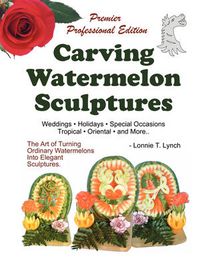 Cover image for Carving Watermelon Sculptures