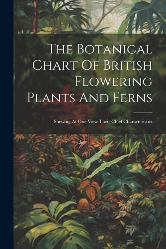 Cover image for The Botanical Chart Of British Flowering Plants And Ferns