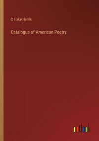 Cover image for Catalogue of American Poetry