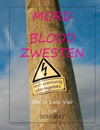 Cover image for Mord in Blood Zwesten: Analytische Wandergesprache eines Sozialhilfeempfangers UEber das Leben in den Ruinen des Kapitalismus und sein Essen