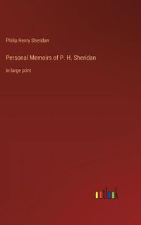 Cover image for Personal Memoirs of P. H. Sheridan