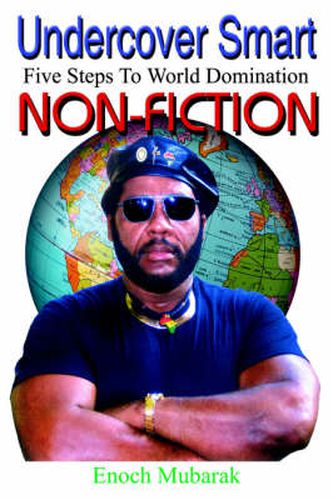 Undercover Smart: 5 Steps to World Domination Non Fiction