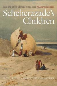 Cover image for Scheherazade's Children: Global Encounters with the Arabian Nights
