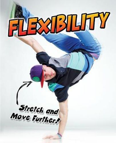 Cover image for Flexibility: Stretch and Move Further!