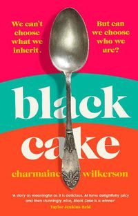 Cover image for Black Cake: The compelling and beautifully written New York Times bestseller